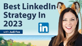 Best LinkedIn Strategy In 2023