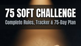 75 Soft Challenge: Full Rules, Tracker & 75-Day Plan