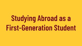 Studying Abroad as a First-Generation Student