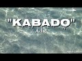 Kabado - Adie | Lyrics