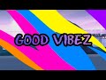 KyNix - GOOD VIBEZ [Official Visualizer]