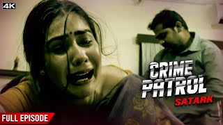 पति के जुल्म का बदला पत्नी ने लिया पूरे परिवार से | Crime Patrol Satark Full Ep | 4K | Crime Story