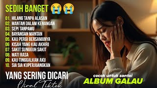 Lagu Sedih Bikin Nangis 😭 Sedih Lagu Patah Hati 💔 Cocok Di Saat Santai