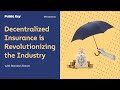 Public Key: Decentralized Insurance is Revolutionizing the Industry, Podcast Ep. 81