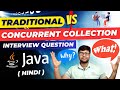 🔥Concurrent Collections in Java  | Java Interview questions