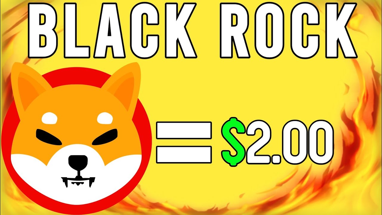 SHIBA INU FINALLY BREAKING: BLACKROCK IS SENDING SHIBA INU TO $2.00 ...