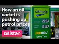 How an oil cartel is pushing up petrol prices | ABC News Daily Podcast