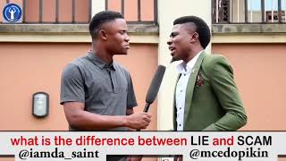 Mc Edo Pikin - The difference between LIE \u0026 SCAM