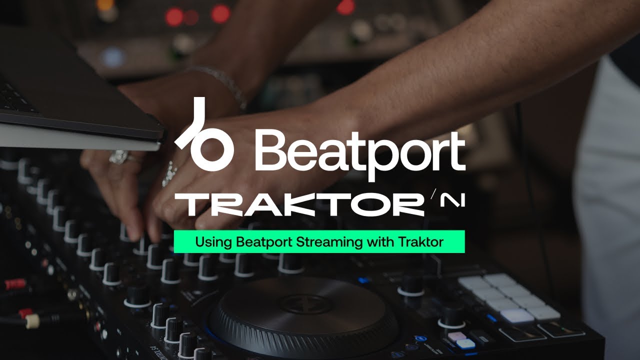 Beatport Streaming X Nativeinstruments Traktor Integration Walkthrough