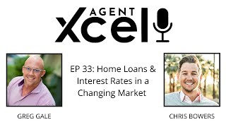 EP 33: Home Loans & Interest Rates in a Changing Market