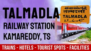 Talmadla Railway Station Kamareddy | तल्मदला रेल्वे स्टेशन | Info, Trains, Hotels, Places To Visit