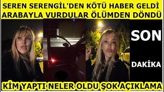 Seren Serengil'den çok kötü haber geldi! Şikayetçi olacağım diyerek açıklama yaptı neler yaşadı..