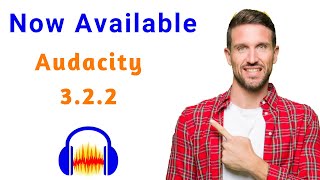 Audacity 3.2.2 is now available