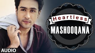 Heartless: Mashooqana Full Song (audio) | Adhyayan Suman, Ariana Ayam