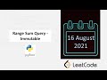 August 16/2021 LeetCode Challenge: Range Sum Query - Immutable
