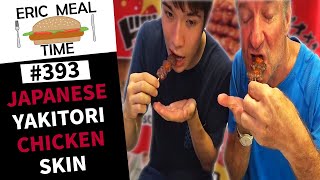 Chicken Skin Yakitori - Eric Meal Time #393