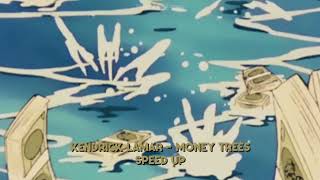 Kendrick Lamar - Money Trees (Speed Up)