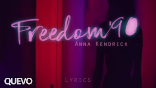 Anna Kendrick (Pitch Perfect 3) - Freedom! '90 | lyrics