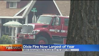 Dixie Fire Explodes In Size; New Evacuation Orders Issued