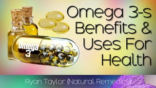 Omega 3 Fatty Acids: Benefits For Health