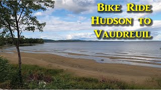 A Bike Ride From Hudson, Quebec to Vaudreuil Along Lake of Two Mountains