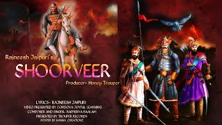 SHOORVEER-A Tribute to हलदीघाट Yuddh || Rajneesh Jaipuri || Rapperiya Baalam || Honey Trouper