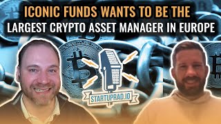 Iconic Funds Wants to Be The Largest Crypto Asset Manager in Europe