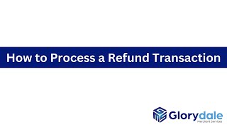 How to Process a Refund Transaction