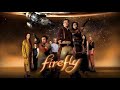 Firefly theme song extended (Ballad of Serenity) || 1 hour