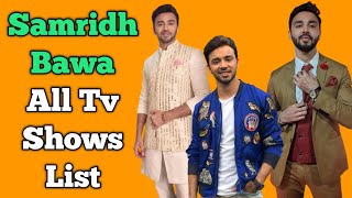 Samridh Bawa All Tv Serials List || Indian Television Actor || Balika Vadhu 2