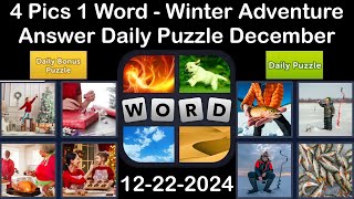 4 Pics 1 Word - Winter Adventure - 22 December 2024 - Answer Daily Puzzle + Bonus Puzzle #4pics1word