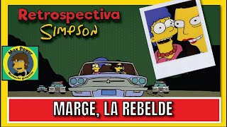 Retrospectiva Simpson: Marge, la rebelde