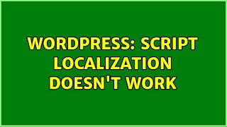 Wordpress: Script Localization doesn't work