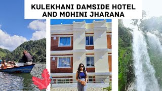 TRIP TO KULEKHANI DAMSIDE HOTEL AND MOHINI JHARANA!