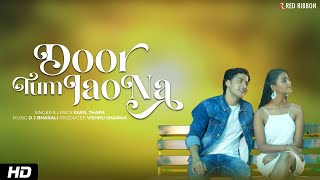 Door Tum Jao Na (2025) | Sajid Akhtar, Pooja Rana, Anup Mishra  | Kapil Thapa | Vishnu Sharma