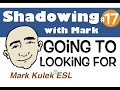 Going To ... / Looking For ... - shadowing English speech | Mark Kulek - ESL