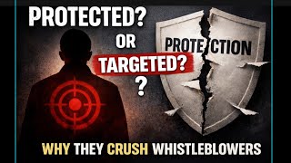 Why Whistleblowers Are Punished, Not Protected (The System Explained)