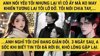 [TRUYỆN AUDIO - FULL] - TÔI RỜI ĐI SAU 3 NGÀY NÓI LỜI CHIA TAY! - TRUYỆN THANH HẰNG