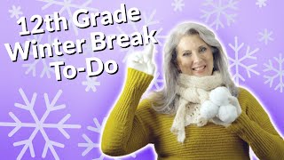 Winter Break Done Right: Tips for 12th Graders