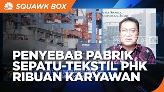 Bukan Covid-19, Ini Penyebab PHK Industri Tekstil Hingga Sepatu