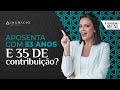 Tenho 53 anos e 35 anos de contribuição, posso me aposentar?