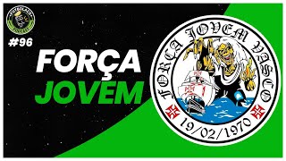 FORÇA JOVEM - FUTBOLAÇO PODCAST #96