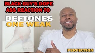 DEFTONES - ONE WEAK (Official Reaction Video)
