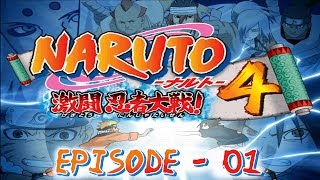 Naruto: GNT4 Episode 1 - The Best Naruto Game!