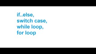 Learn about If.. else, switch case, while loop, for loop. #javaprogramming #java #javasyntax
