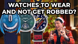 Watches That You Can Wear and Not Get Robbed | Christmas Edition!