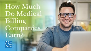 How Much Do Medical Billing Companies Earn?