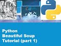 Beautiful Soup - Python - Tutorial - (Part 1)