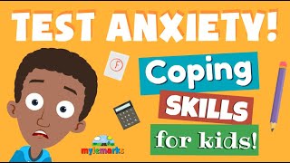 5 Tips for Coping with Test Anxiety (for kids!)