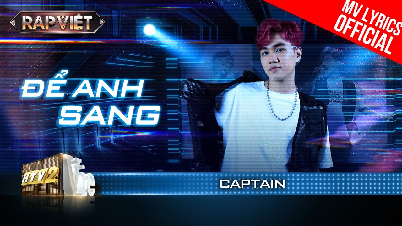 Để Anh Sang - CAPTAIN - Team B Ray | Rap Việt Mùa 3 (2023) [MV Lyrics ...